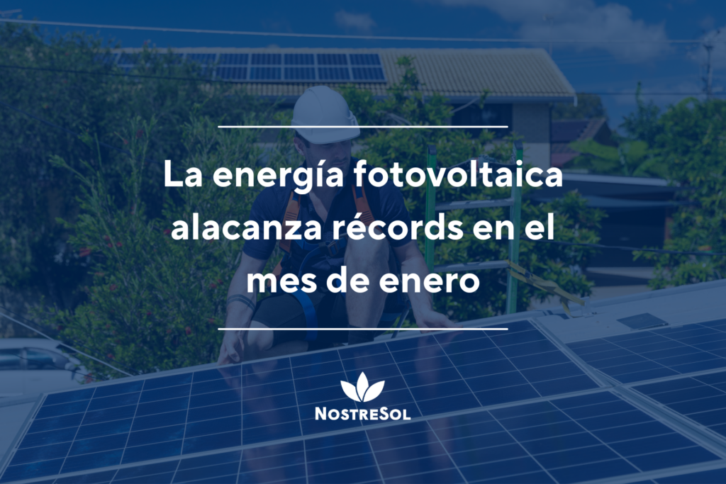 La Energ A Fotovoltaica Alcanza R Cords En El Mes De Enero Nostresol