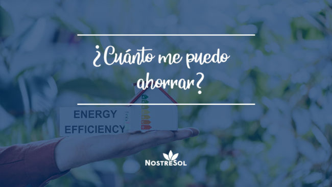 Con Nostresol te puedes ahorrar hasta un 70% en tus facturas.