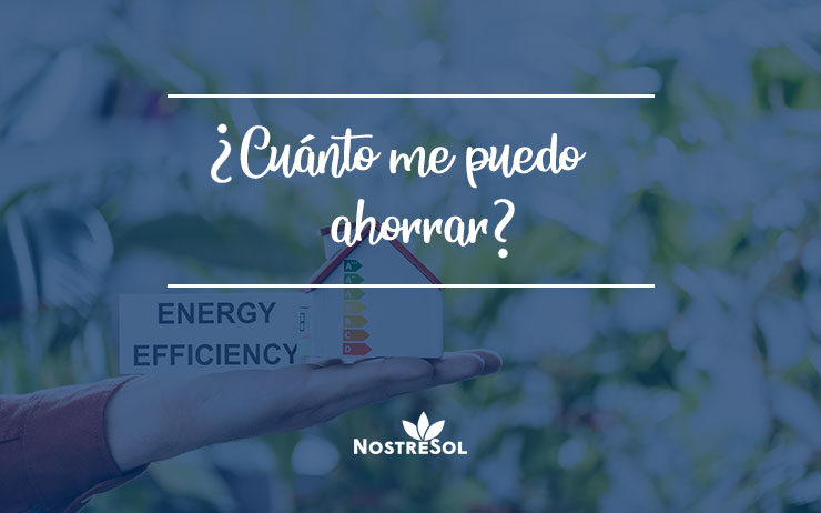Cuánto-me-puedo-ahorrar Con Nostresol te puedes ahorrar hasta un 70% en tus facturas.