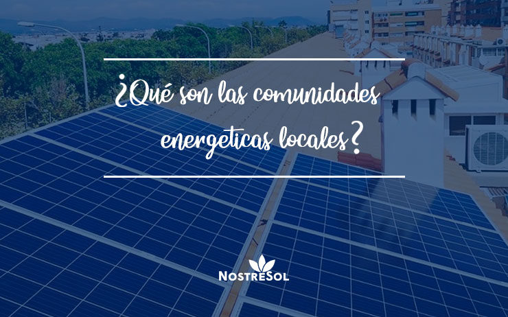 que son las comunidades energéticas locales que son las comunidades energeticas locales