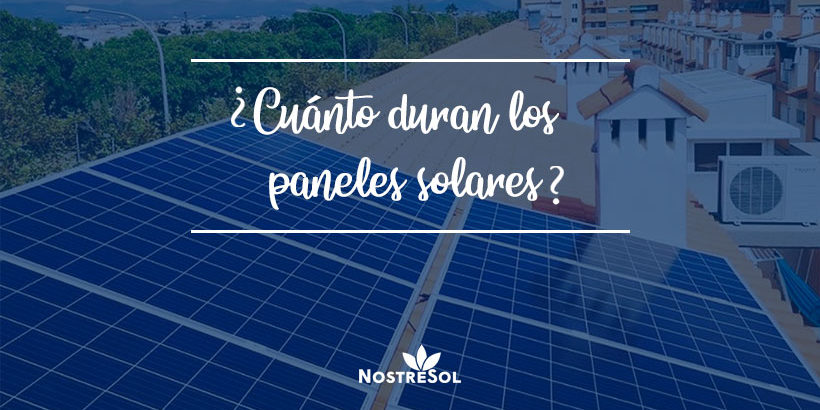 how long can my solar panels last how long can my solar panels last