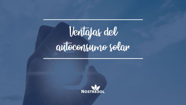 Ventajas del autoconsumo solar