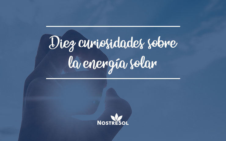 10-curiosidades-sobre-la-energia-solar 10 curiosidades sobre la energía solar