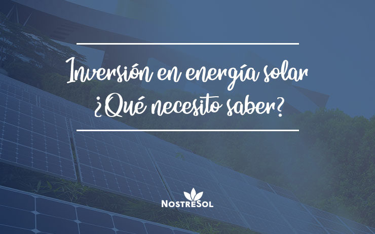 inversion-en-energía-solar todo lo que necesitas saber sobre la inversión en energía solar