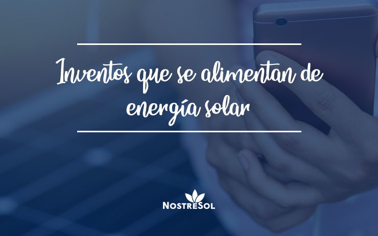 cabecera-inventos objetos que funcionan con energía solar