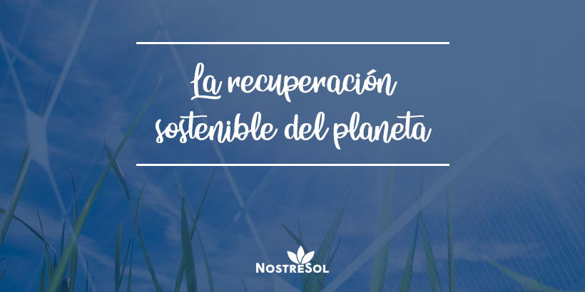 La-recuperación-sostenible-del-planeta The sustainable recovery of the planet