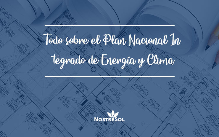 todo-sobre-el-plan-nacional-integrado-de-energía-y-clima-2021-2030 All about the 2021-2030 PNIEC