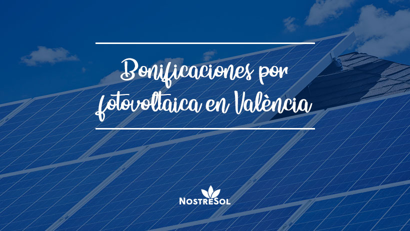Descuento en el IBI en València por instalaciones solares Nostresol