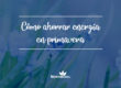 cómo ahorrar energía en primavera