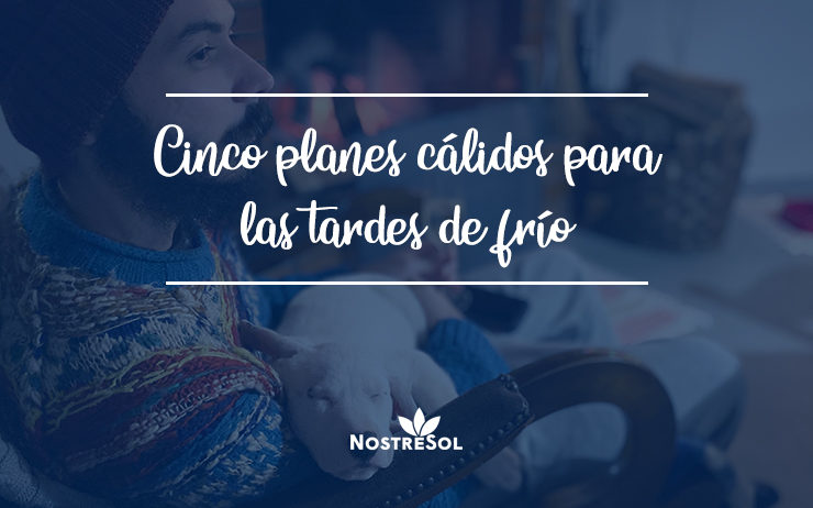 5-planes-calidos-para-las-tardes-de-frio
