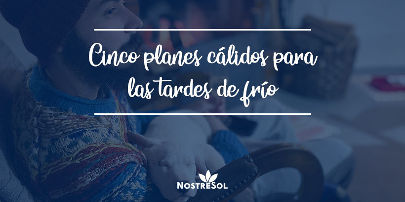 5-planes-calidos-para-las-tardes-de-frio