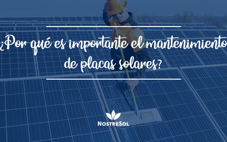 por-que-es-importante-el-mantenimiento-de-placas-solares
