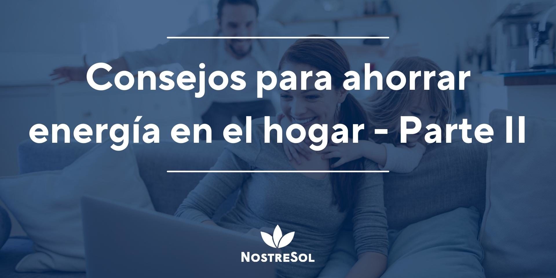 ahorrar energia en el hogar parte 2