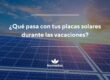 placas solares durante las vacaciones