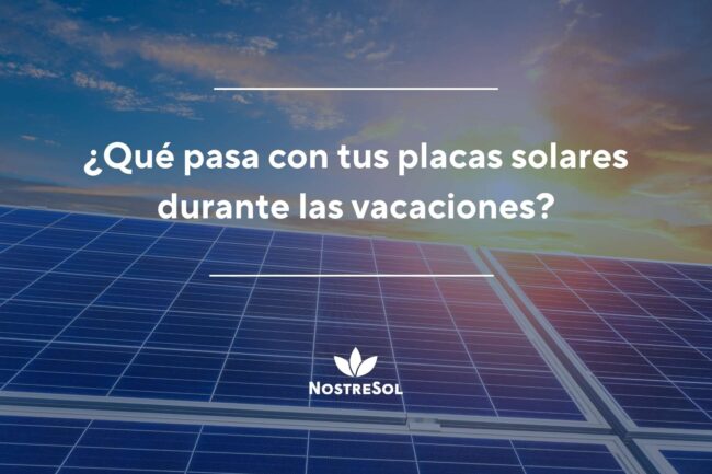 placas solares durante las vacaciones