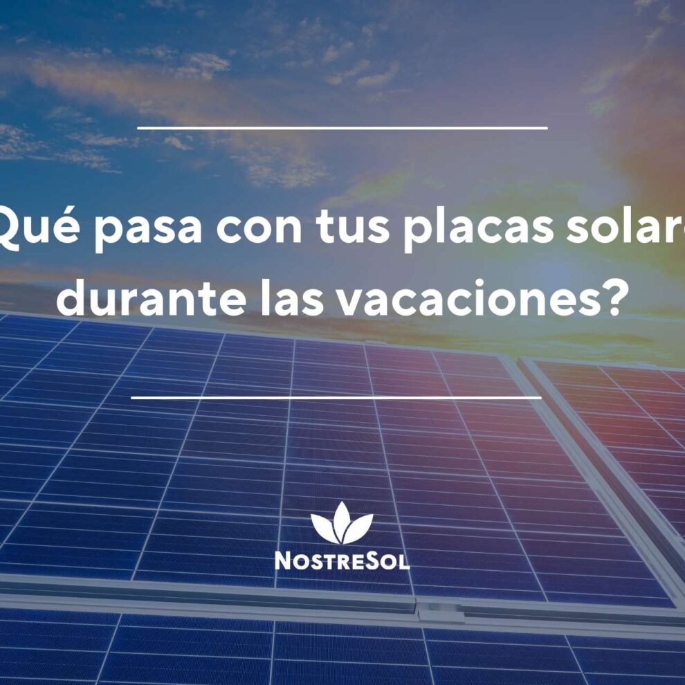 placas solares durante las vacaciones