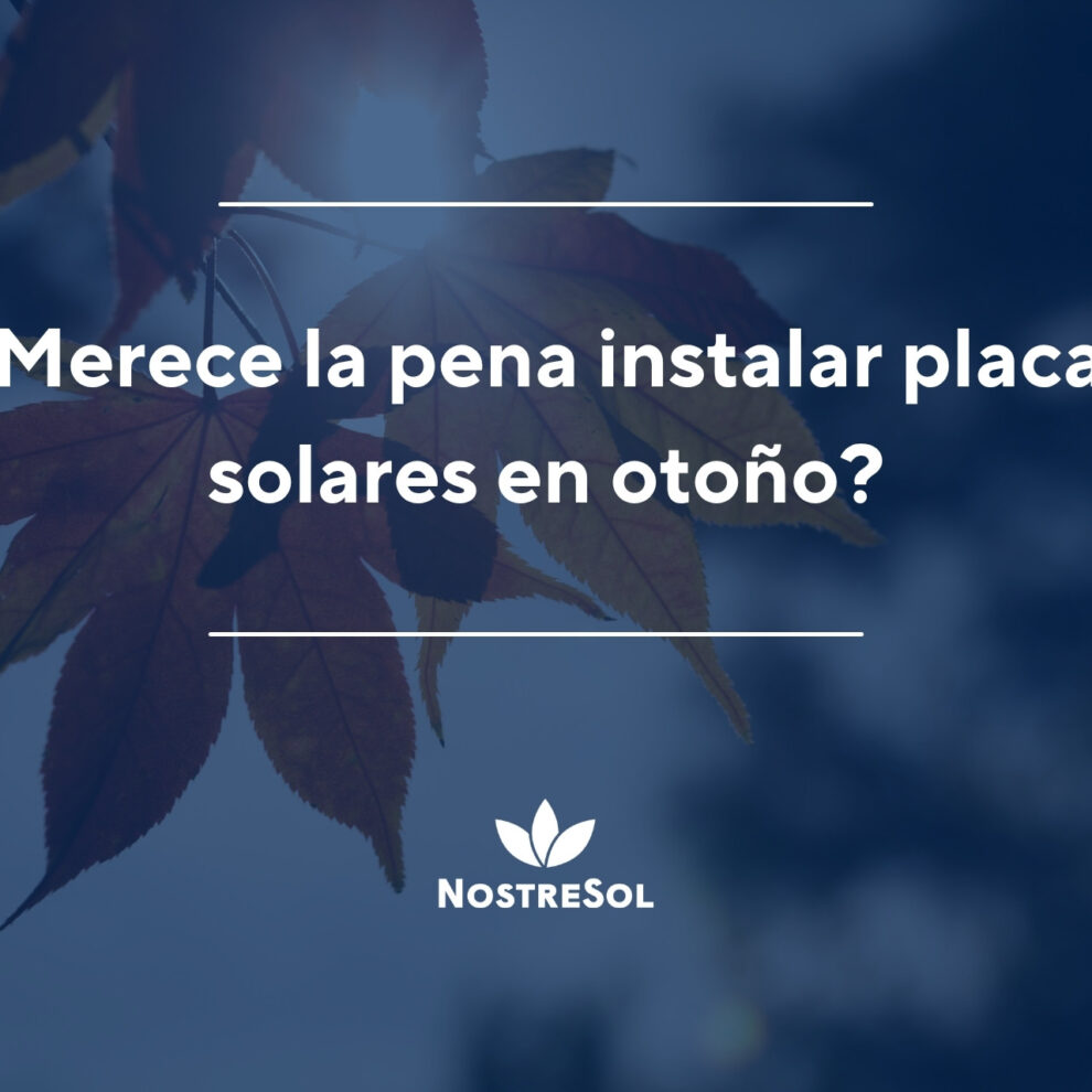 instalar placas solares en otoño instalar placas solares en otoño