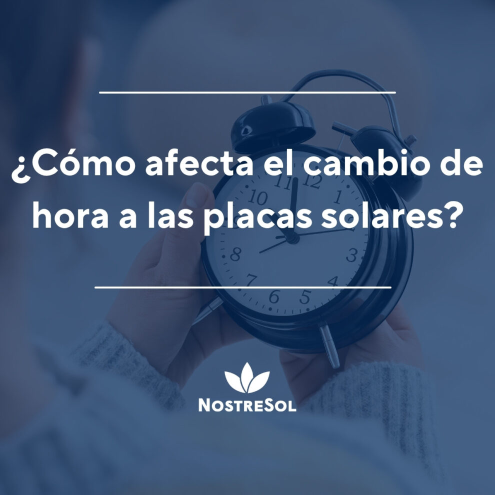 ¿Cómo afecta el cambio de hora a las placas solares